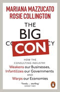 The Big Con: How the Consulting Industry Weakens our Businesses, Infantilizes our Governments and Warps our Economies - MPHOnline.com