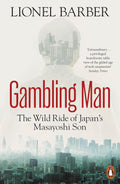 Gambling Man: The Wild Ride of Japan’s Masayoshi Son - MPHOnline.com