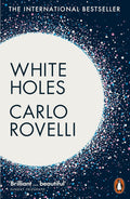 From Carlo Rovelli, this is a story of wonder, new worlds and why the end is just the beginning. WHITE HOLES, now at MPHOnline.com.