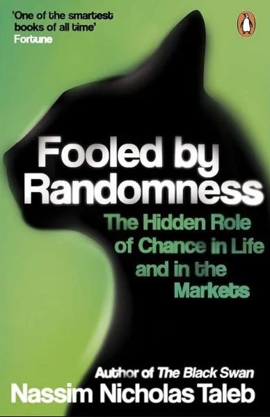 Fooled by Randomness : The Hidden Role of Chance in Life and in the Markets - MPHOnline.com
