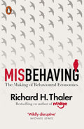 Misbehaving: The Making of Behavioural Economics - Penguin - MPHOnline.com