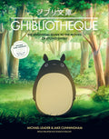 Ghibliotheque: The Unofficial Guide to the Movies of Studio Ghibli - MPHOnline.com