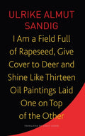 I Am a Field Full of Rapeseed, Give Cover to Deer and Shine Like Thirteen Oil Paintings Laid One on Top of the Other - MPHOnline.com
