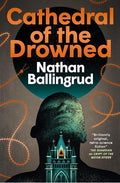 The Lunar Gothic Trilogy: Cathedral Of The Drowned - MPHOnline.com