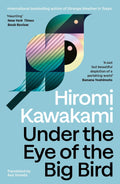 Spanning geological epochs, UNEDER THE EYE OF THE BIG BIRD by Hiromi Kawakami offers a breathtaking glimpse into the twilight of our species, and a profound reflection on the essence of what it means to be human. Now at MPHOnline.com.