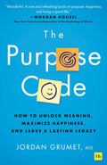 The Purpose Code: How to Unlock Meaning, Maximize Happiness, and Leave a Lasting Legacy - MPHOnline.com
