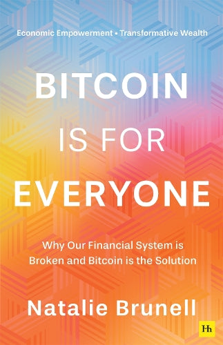 Bitcoin is for Everyone: Why Our Financial System is Broken and Bitcoin is the Solution - MPHOnline.com
