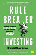 Rule Breaker Investing: How to Pick the Best Stocks of the Future and Build Lasting Wealth - MPHOnline.com