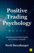 Positive Trading Psychology: Turning personal strengths into trading strengths - MPHOnline.com