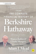 Adam J. Mead's THE COMPLETE FINANCIAL HISTORY OF BERKSHIRE HATHAWAY, 2nd Edition: An authoritative company history of Berkshire Hathaway, fully updated to cover the last five years. Now at MPHOnline.com.