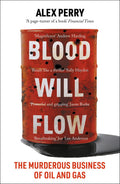 Blood Will Flow: The murderous business of oil and gas - MPHOnline.com