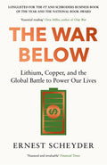 The War Below: Lithium, Copper, and the Global Battle to Power Our Lives (UK Ed.) - MPHOnline.com