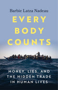 Every Body Counts: Money, lies, and the hidden trade in human lives - MPHOnline.com