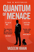 After Major Boothroyd (aka Q) is unexpectedly ousted from his role with British Intelligence, he returns to his hometown to find out what happened to his childhood friend in QUANTUM OF MENACE by Vaseem Khan, the first in a brand-new James Bond spin-off series, now at MPHOnline.com.