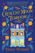 THE CRESCENT MOON TEAROOM By Stacy Sivinski: A magical and cosy read about three fortune-telling sisters who face an unexpected twist of Fate at the bottom of their own teacups. Now at MPHOnline.com.