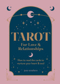 Tarot for Love & Relationships: How to read the cards to nurture your heart & soul - MPHOnline.com