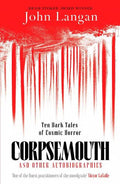 Corpsemouth And Other Autobiographies - MPHOnline.com