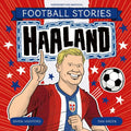 Football Stories: Haaland - MPHOnline.com