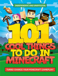 Independent and Unofficial: 101 Cool Things to Do in Minecraft - MPHOnline.com