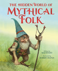 The Hidden World of Mythical Folk - MPHOnline.com