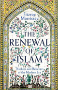 The Renewal of Islam: Thinkers and Believers of the Modern Era - MPHOnline.com