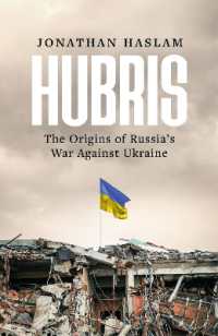 Hubris: The American Origins of Russia's War against Ukraine - MPHOnline.com