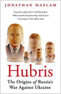 Hubris: The Origins of Russia's War Against Ukraine - MPHOnline.com