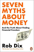 Seven Myths About Money: And the Truth About Finding Financial Freedom - MPHOnline.com