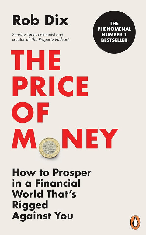 The Price of Money: How to Prosper in a Financial World That’s Rigged Against You - MPHOnline.com