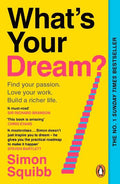 What's Your Dream?: Find Your Passion. Love Your Work. Build a Richer Life. - MPHOnline.com