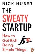 The Sweaty Startup: How to Get Rich Doing Simple Things - MPHOnline.com