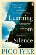 Learning from Silence: Finding clarity and calm in a world of mounting uncertainty - MPHOnline.com