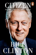 Citizen (UK): My Life After the White House - MPHOnline.com