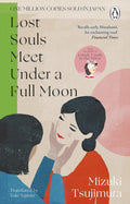 Utterly unique and soul-stirring, LOST SOULS MEET UNDER A FULL MOON explores the wonder of life, the magic of the ordinary and the importance of friendship and always making amends, from Japan's best-loved magical realist mystery author Mizuki Tsujimura. Now at MPHOnline.com.