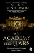 A young lady with a terrifying gift must learn to harness its power at an academy of magic in Alexis Henderson's addictive, horror-drenched Gothic dark academia novel. Step into AN ACADEMY FOR LIARS, now at MPHOnline.com.