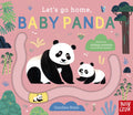 Let's Go Home, Baby Panda - Nosy Crow - MPHOnline.com