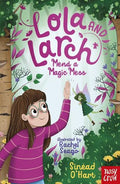 Lola and Larch 04: Mend a Magic Mess - MPHOnline.com