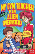My Gym Teacher is an Alien Overlord - MPHOnline.com