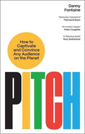 Pitch: How to Captivate and Convince Any Audience on the Planet - MPHOnline.com