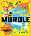 Solve puzzles and crimes as a MURDLE detective in this Buster McPaws adventure. MINI MURDLE JUNIOR: SUMMER FUN by G.T. Karber, now at MPHONline.com.