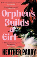 Orpheus Builds A Girl - MPHOnline.com