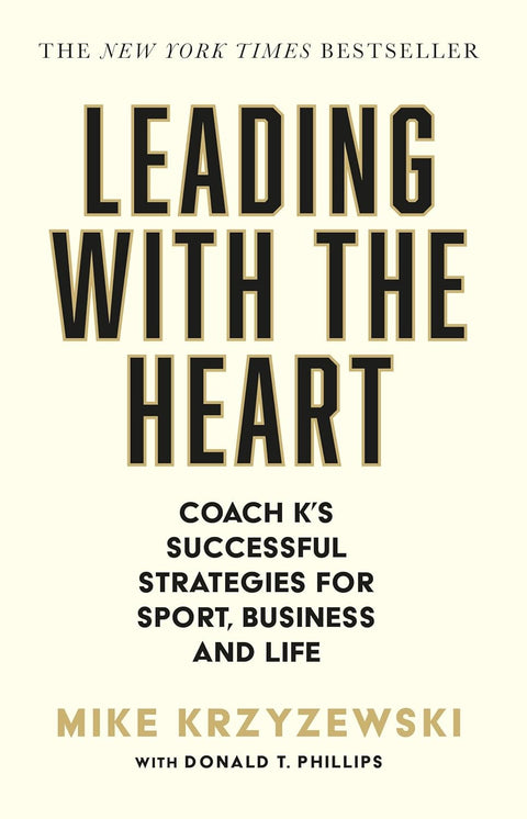 Leading with the Heart: Coach K's Successful Strategies for Sport, Business and Life - MPHOnline.com