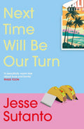 An aching, winding, unforgettable love story which explores the love of sisters, soulmates and the sacrifices we make for family. NEXT TIME WILL BE OUR TURN by Jesse Sutanto, now at MPHOnline.com.