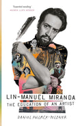 Lin-Manuel Miranda The Education of an Artist (UK) - MPHOnline.com