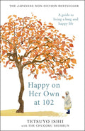 Happy on Her Own at 102: A Guide to Living a Long and Happy Life - Lagom - MPHOnline.com