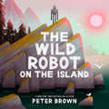 The Wild Robot on the Island: Picture Book (PB) - MPHOnline.com