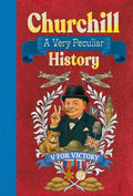 Churchill: A Very Peculiar History (HC) - MPHOnline.com