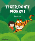 Tiger, Don't Worry! (HC) - MPHOnline.com