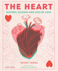 The Heart: History, Science And Lots Of Love (HC) - MPHOnline.com