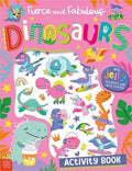 Fierce and Fabulous Dinosaurs Activity Book - MPHOnline.com